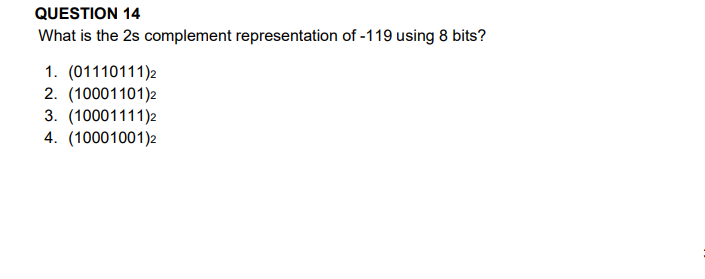 Solved QUESTION 14 What is the 2s complement representation | Chegg.com