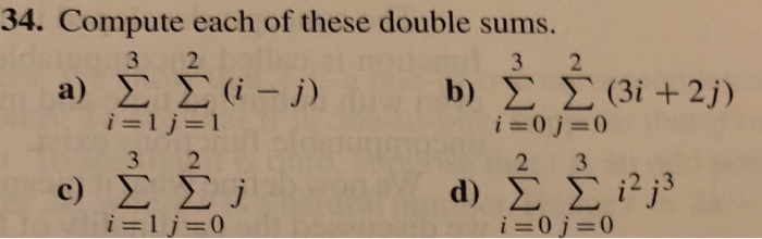 Solved 34. Compute Each Of These Double Sums. A) Σ Σ (i-j) | Chegg.com