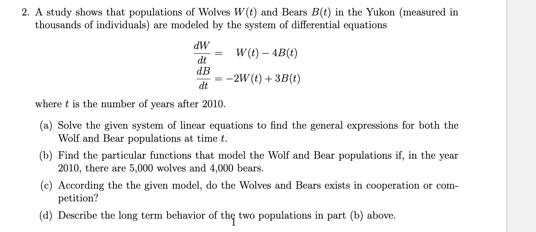 Solved 2. A study shows that populations of Wolves W(t) and | Chegg.com