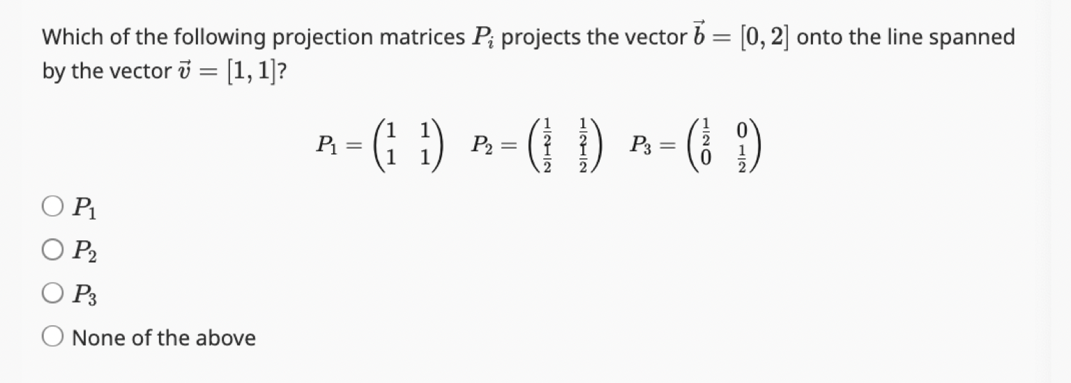 Solved Which of the following projection matrices Pi Chegg