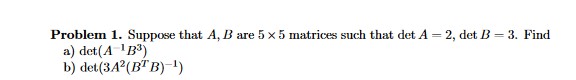 Solved Problem 1. Suppose That A,B Are 5×5 Matrices Such | Chegg.com