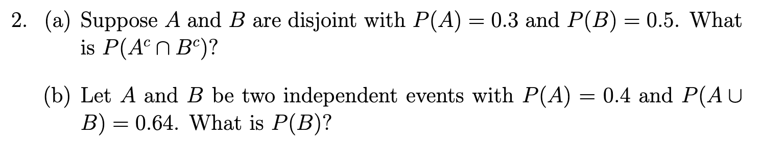 Solved (a) Suppose A And B Are Disjoint With P(A)=0.3 And | Chegg.com