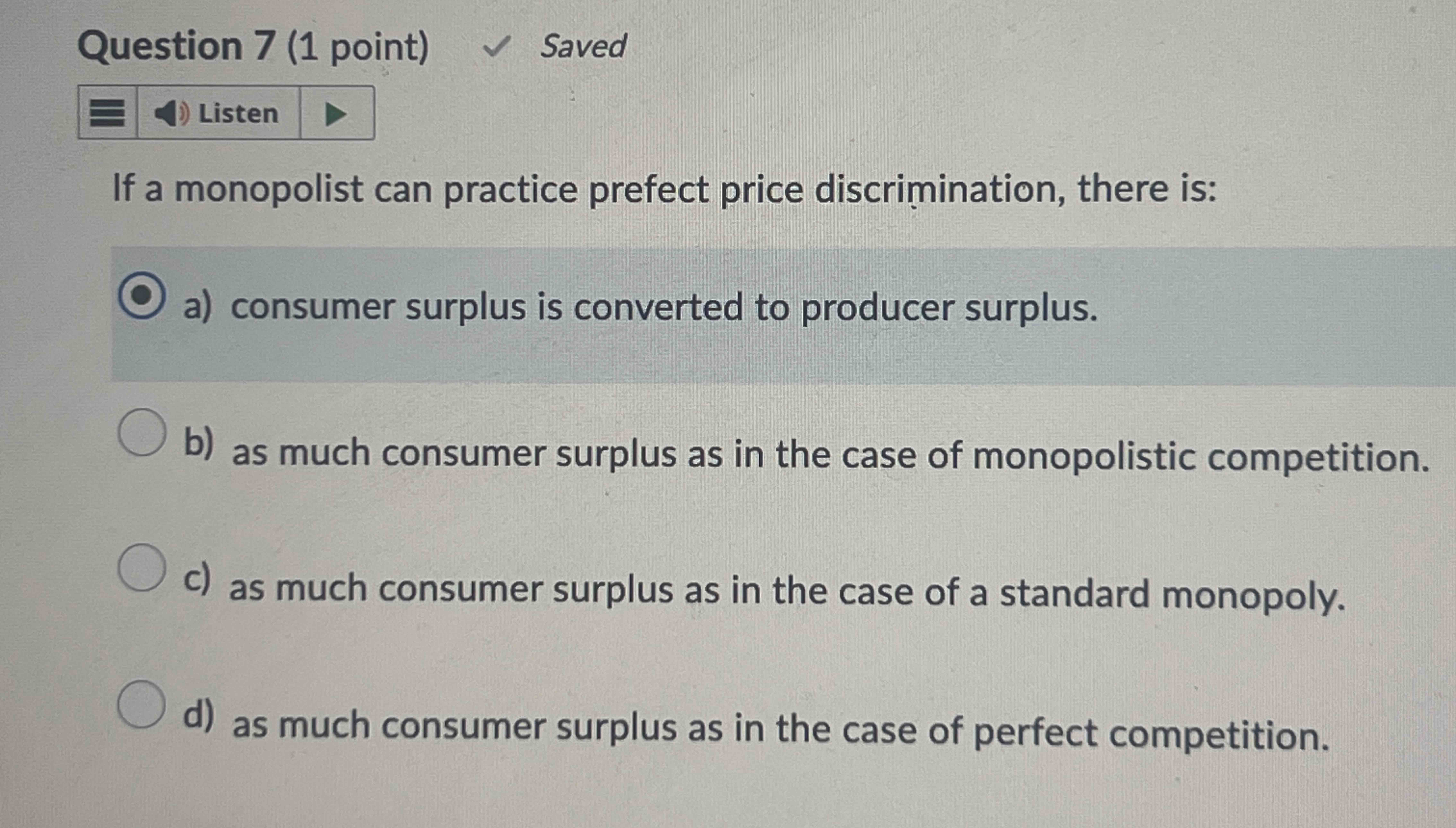 Solved Question 7 (1 ﻿point)If a monopolist can practice | Chegg.com