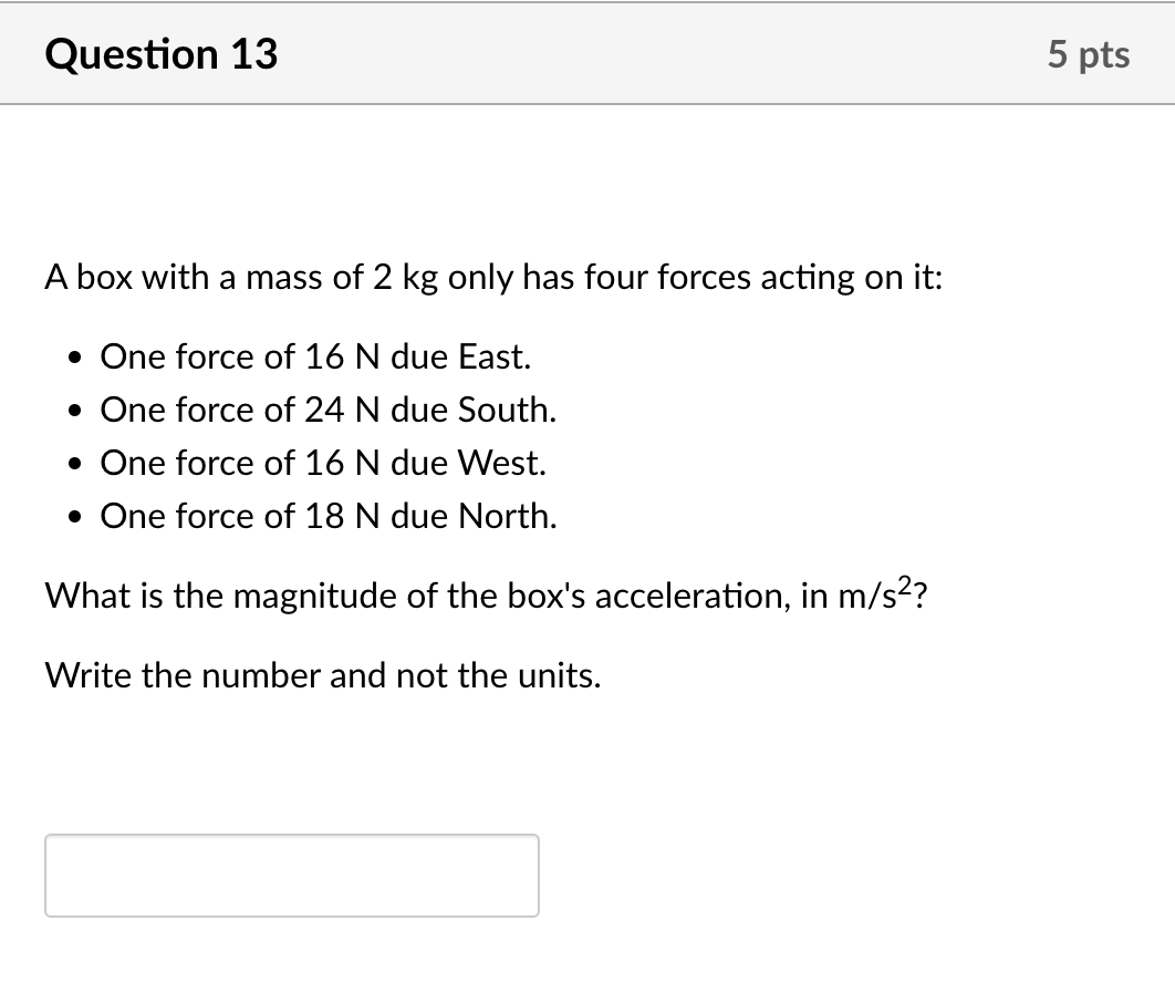 Solved A box with a mass of 2 kg only has four forces acting