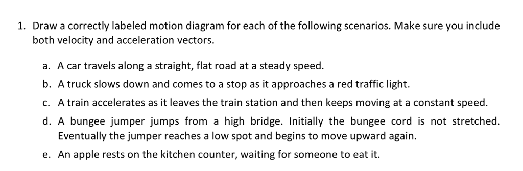 Solved 1. Draw A Correctly Labeled Motion Diagram For Each | Chegg.com