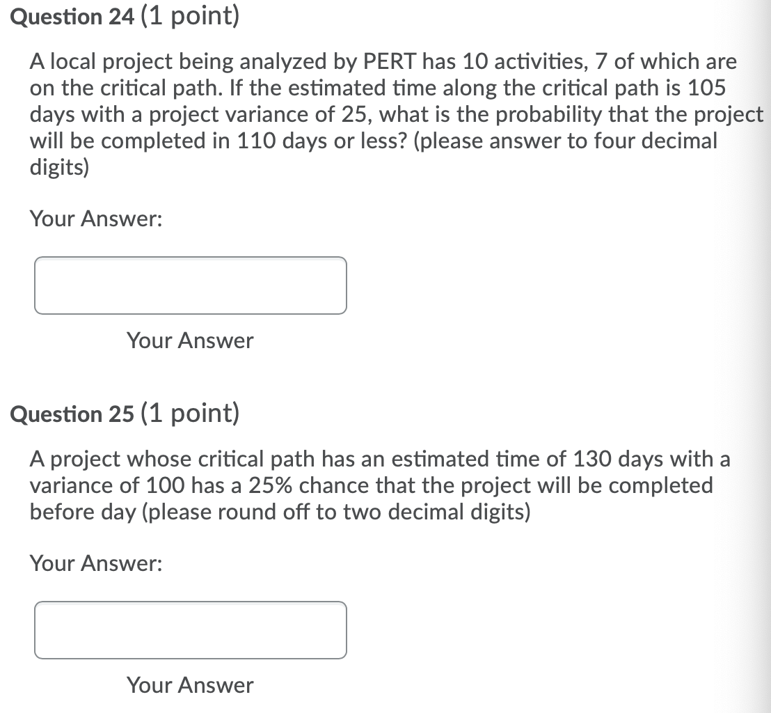 Solved Question 24 (1 point) A local project being analyzed | Chegg.com