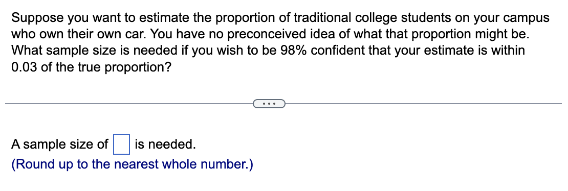 Solved Suppose You Want To Estimate The Proportion Of | Chegg.com