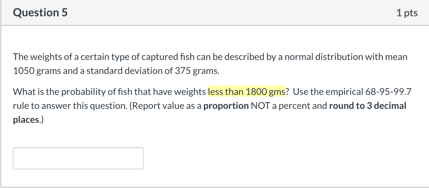 Solved Question 5 1 pts The weights of a certain type of | Chegg.com