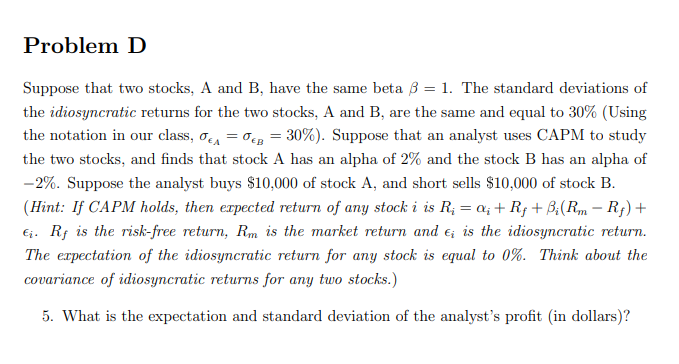 Problem D Suppose That Two Stocks, A And B, Have The | Chegg.com