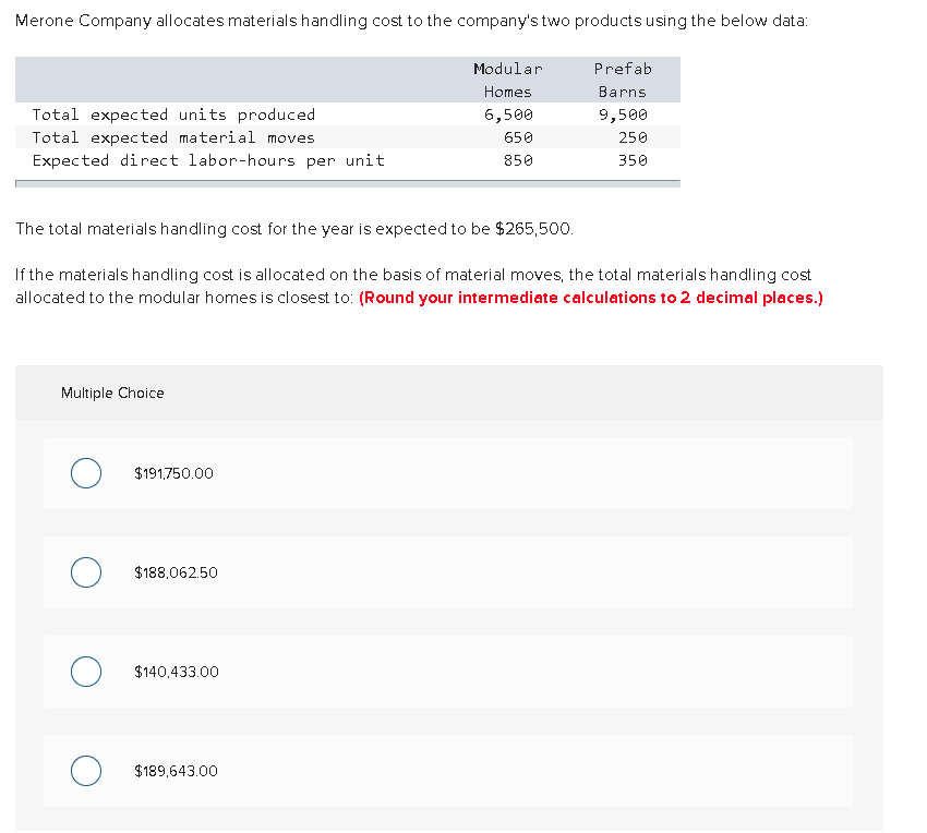 Solved Merone Company allocates materials handling cost to | Chegg.com