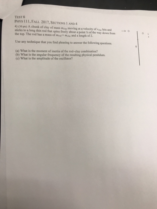 Solved TEST 6 PHYS 111, FALL 2017, SECTIONS 1 AND4 4)(30 | Chegg.com