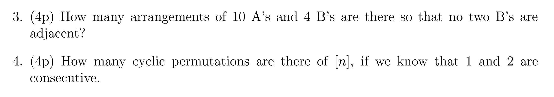 Solved (4p) ﻿How Many Arrangements Of 10 ﻿A's And 4 ﻿B's Are | Chegg.com