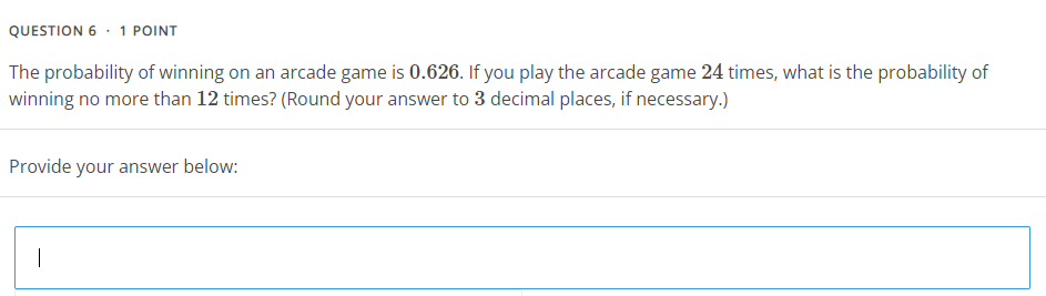 Solved QUESTION 6 · 1 POINT The probability of winning on an | Chegg.com