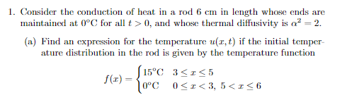 Solved 1. Consider the conduction of heat in a rod 6 cm in | Chegg.com