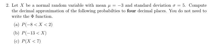 Solved 2. Let X be a normal random variable with mean y = -3 | Chegg.com