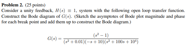 Solved Problem 2. (25 points) Construct the Bode diagram of | Chegg.com