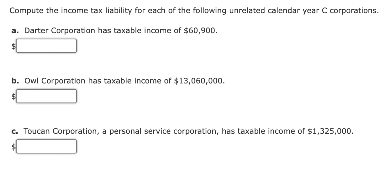 Solved Compute The Income Tax Liability For Each Of The | Chegg.com