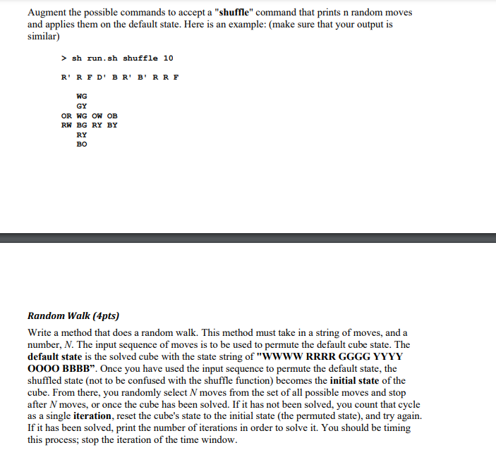 Augment the possible commands to accept a shuffle command that prints \( \mathrm{n} \) random moves and applies them on the