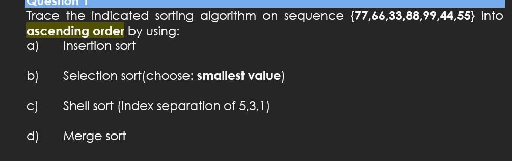 Solved Trace the indicated sorting algorithm on sequence | Chegg.com