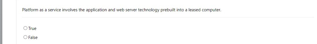 Solved Platform as a service involves the application and | Chegg.com