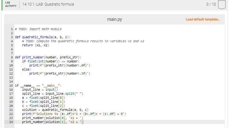 Solved Implement the quadratic_formula() function. The | Chegg.com