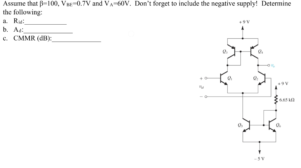 Solved Assume That B=100, VBE=0.7V And VA=60V. Don't Forget | Chegg.com