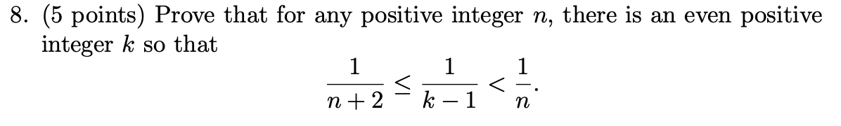 Solved 8. (5 points) Prove that for any positive integer n, | Chegg.com