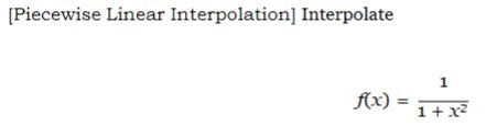 Solved [Piecewise Linear Interpolation] Interpolate | Chegg.com