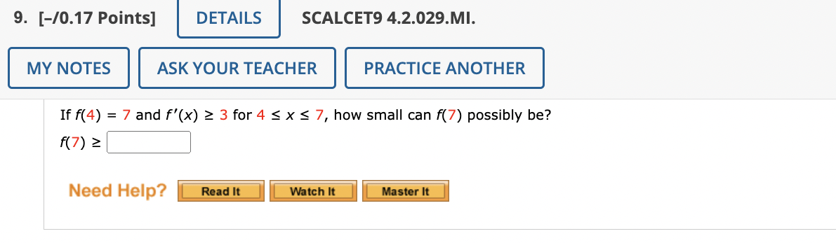 Solved If F 4 7 And F′ X ≥3 For 4≤x≤7 How Small Can F 7