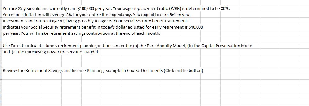 Solved You are 25 years old and currently earn $100,000 per | Chegg.com