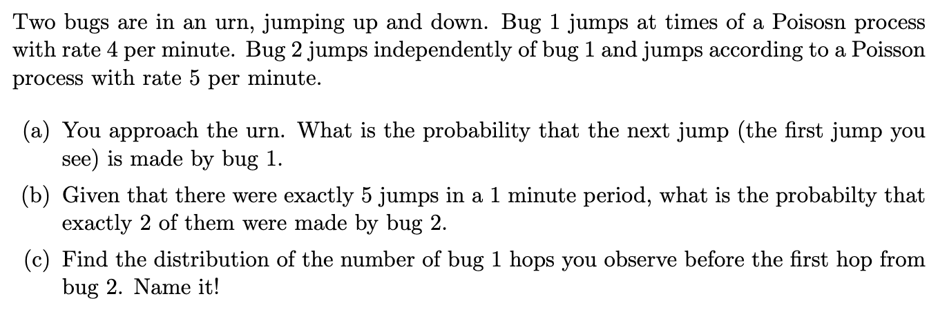 Two bugs are in an urn, jumping up and down. Bug 1 | Chegg.com