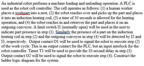 Solved An industrial robot performs a machine loading and | Chegg.com