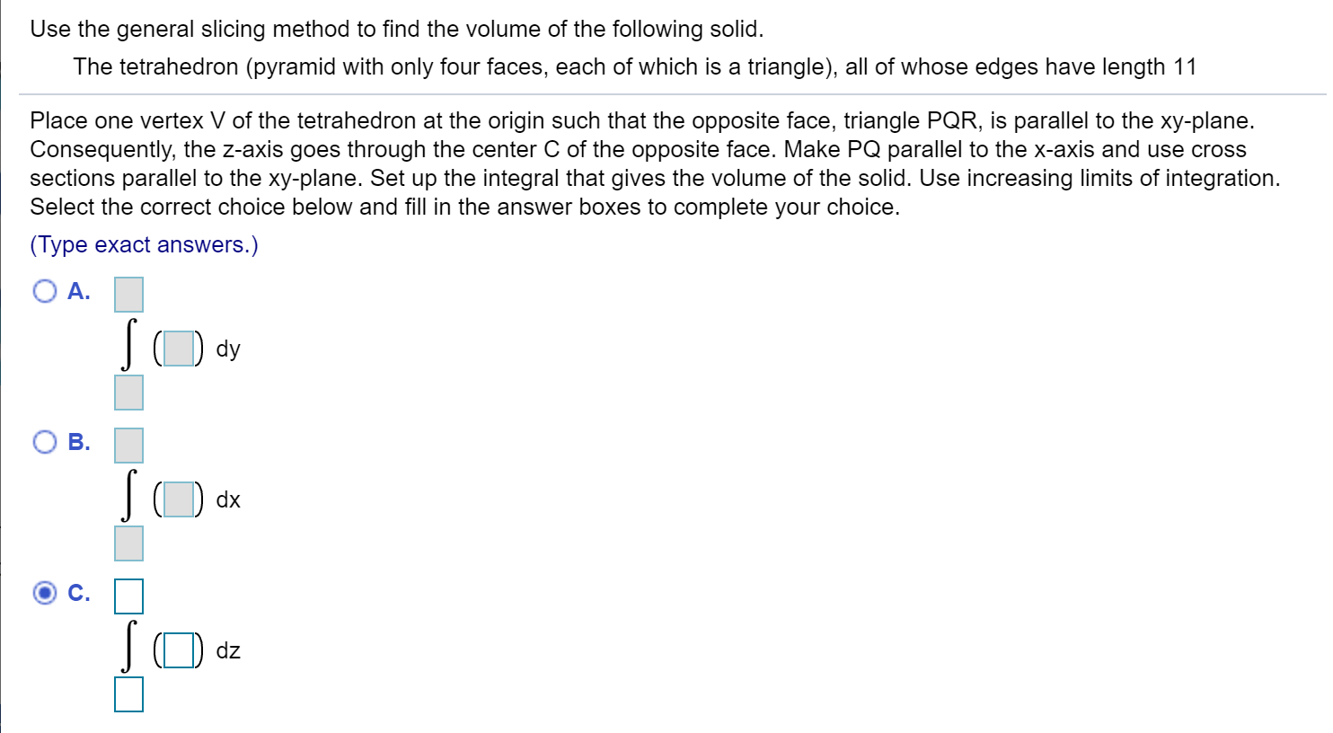 Solved Use The General Slicing Method To Find The Volume Of | Chegg.com