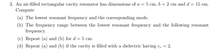 Solved 3. An air-filled rectangular cavity resonator has | Chegg.com