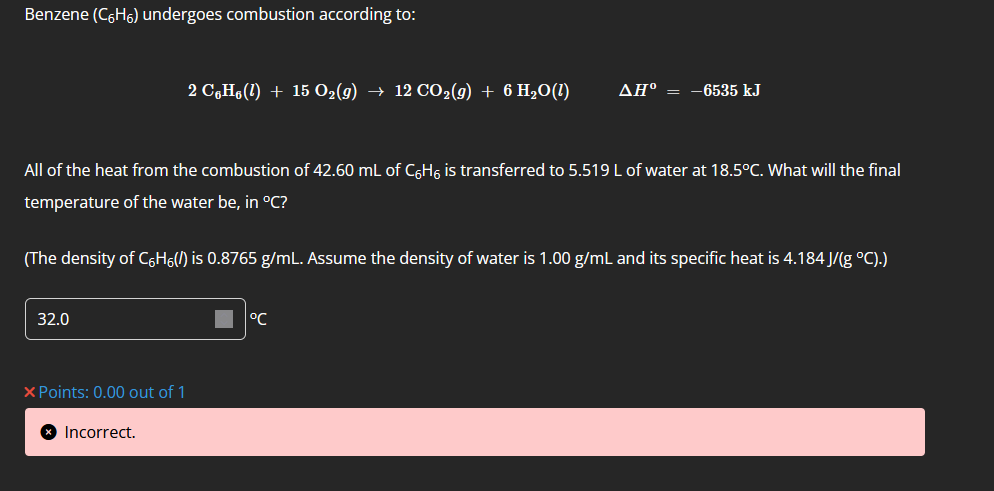 Solved Benzene (C6H6) undergoes combustion according to: | Chegg.com