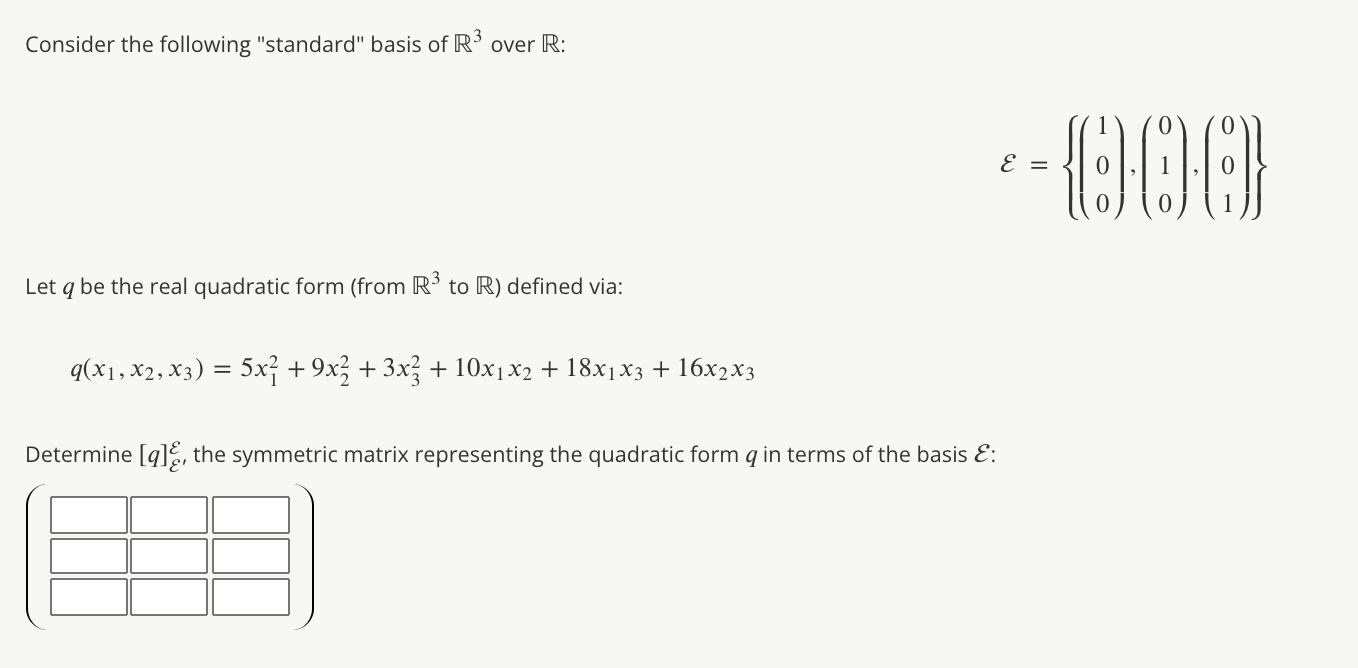 Solved Consider the following "standard" basis of R3 over R