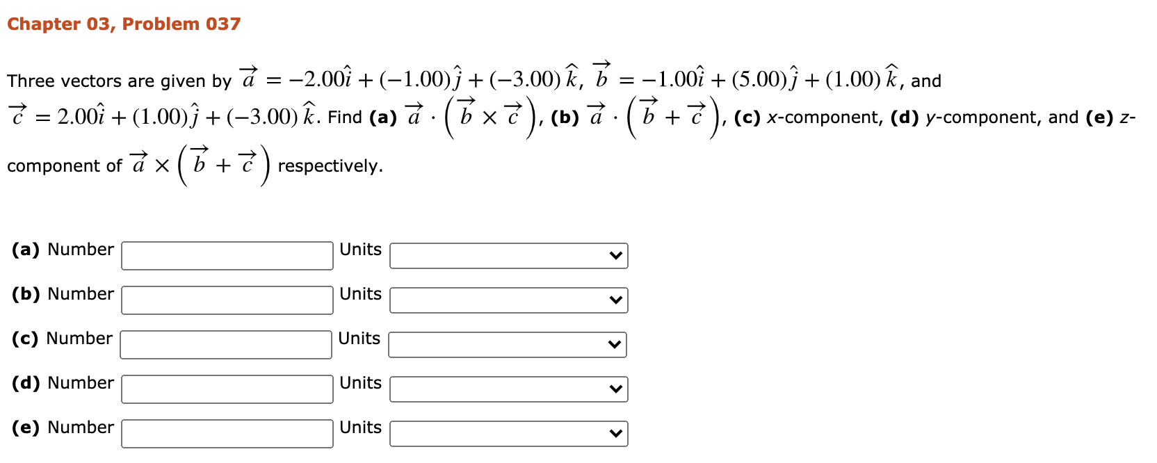 Chapter 03 Problem 037 Three Vectors Are Given By A Chegg Com