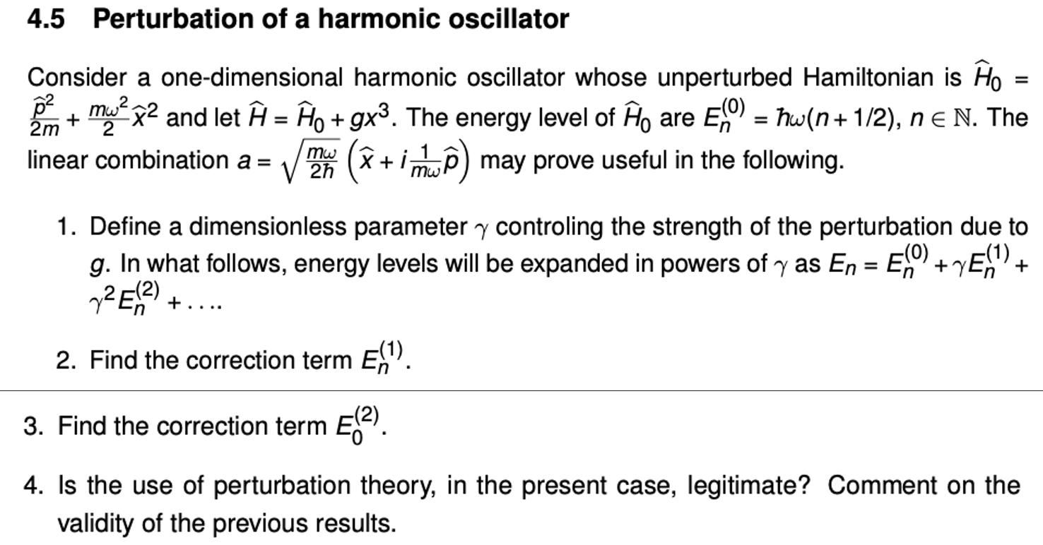 Solved 4.5 Perturbation of a harmonic oscillator = Consider