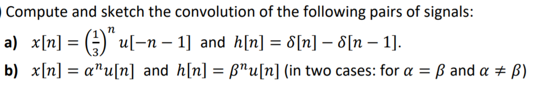 Solved Compute And Sketch The Convolution Of The Following | Chegg.com