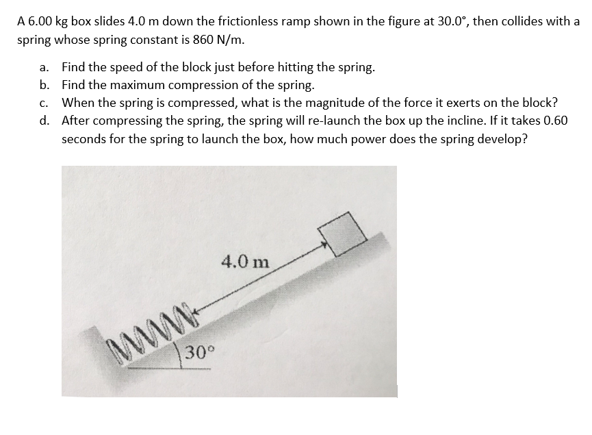Solved A 6.00 kg box slides 4.0 m down the frictionless ramp | Chegg.com