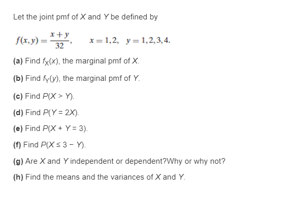 Solved Let The Joint Pmf Of X And Y Be Defined By X Y 32 X Chegg