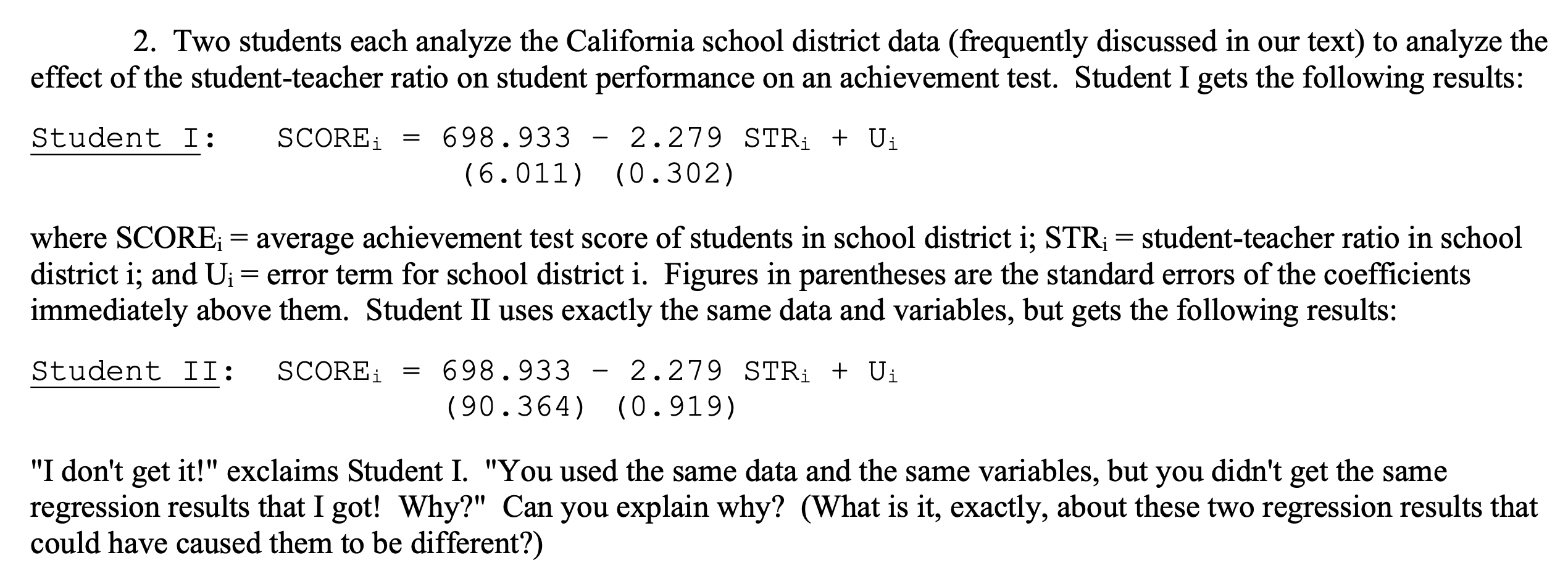 Solved 2. Two Students Each Analyze The California School | Chegg.com