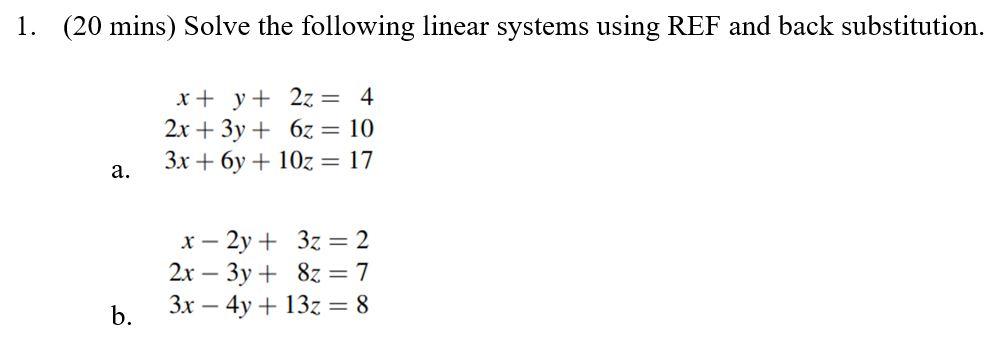 Solved 1. (20 mins) Solve the following linear systems using | Chegg.com