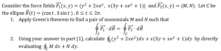 Solved Consider The Force Fields F1x Y Y2 2xe 7686