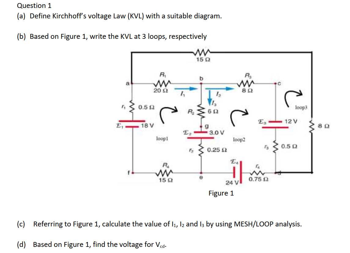 Kvl Problem Explained Solved Question 1 (a) Define Kirchhoff's voltage Law (KVL) | Chegg.com