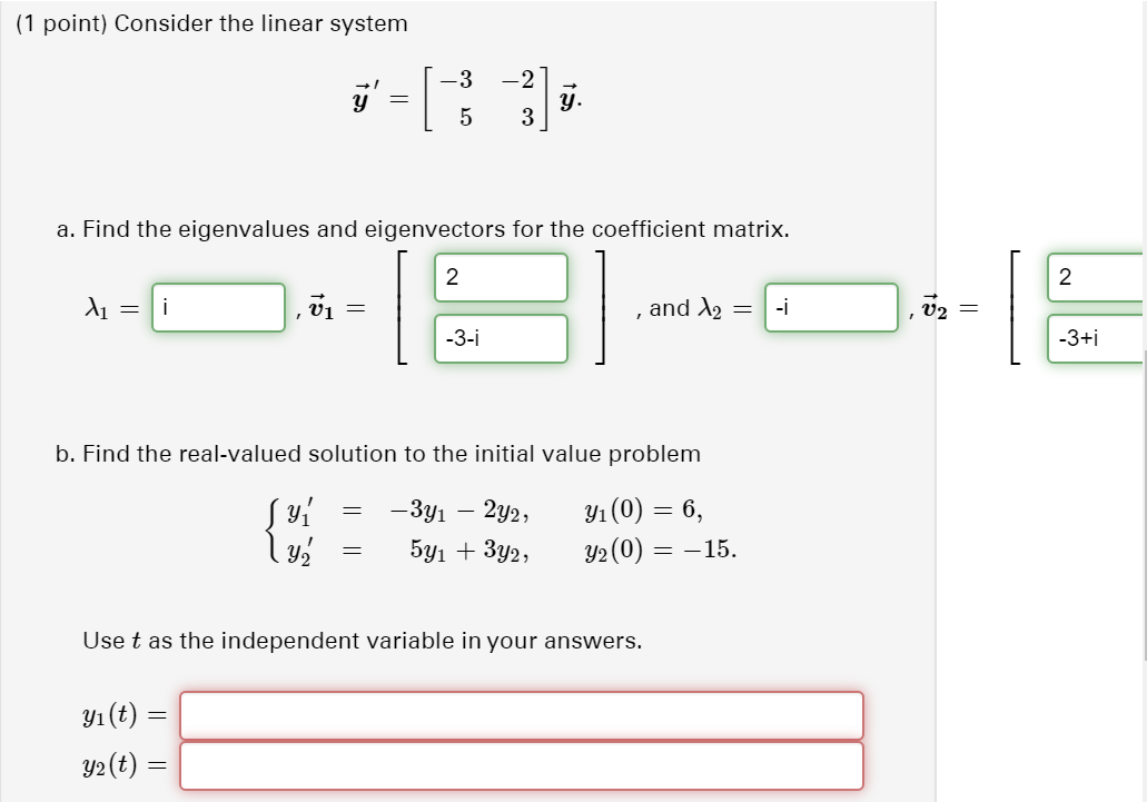 Solved (1 point) Consider the linear system -3 g - [ 2 3 g. | Chegg.com