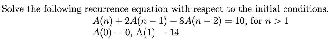 Solved Solve the following recurrence equation with respect | Chegg.com