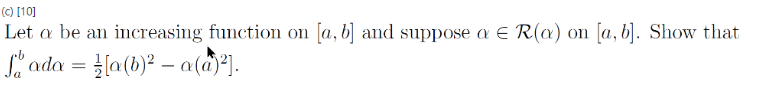 Solved Let α Be An Increasing Function On [a,b] And Suppose | Chegg.com