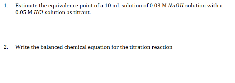 Solved 1. Estimate the equivalence point of a 10 mL solution | Chegg.com