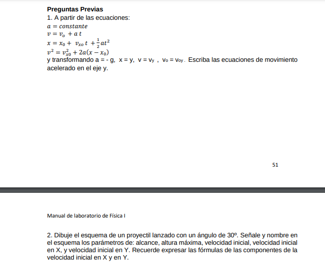 Preguntas Previas 1. A partir de las ecuaciones: \[ \begin{array}{l} a=\text { constante } \\ v=v_{o}+a t \\ x=x_{0}+v_{x o}